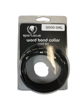 Load image into Gallery viewer, Sm Collar- Good Girl
