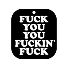 Load image into Gallery viewer, Fuck You You Fucking Fuck Air Freshener
